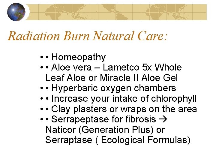 Radiation Burn Natural Care: • • Homeopathy • • Aloe vera – Lametco 5