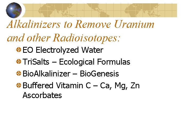 Alkalinizers to Remove Uranium and other Radioisotopes: EO Electrolyzed Water Tri. Salts – Ecological