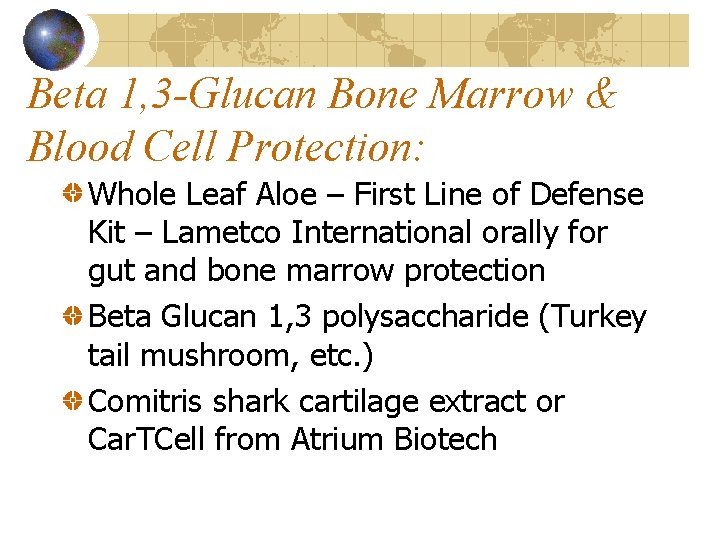 Beta 1, 3 -Glucan Bone Marrow & Blood Cell Protection: Whole Leaf Aloe –