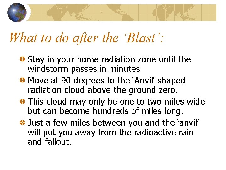 What to do after the ‘Blast’: Stay in your home radiation zone until the