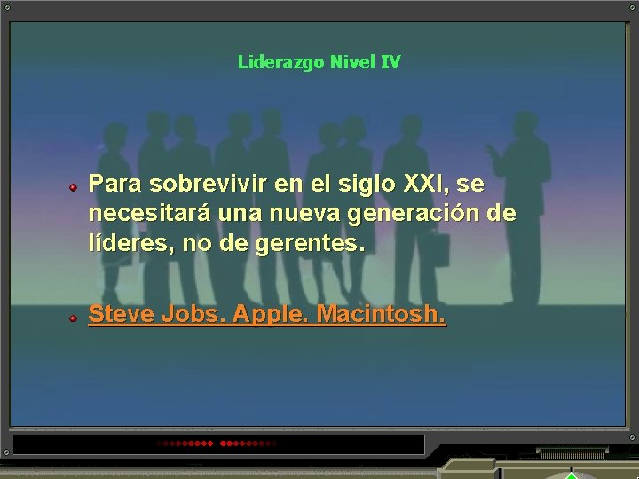 Liderazgo Nivel IV Para sobrevivir en el siglo XXI, se necesitará una nueva generación