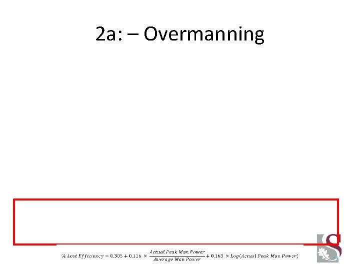 2 a: – Overmanning 19 
