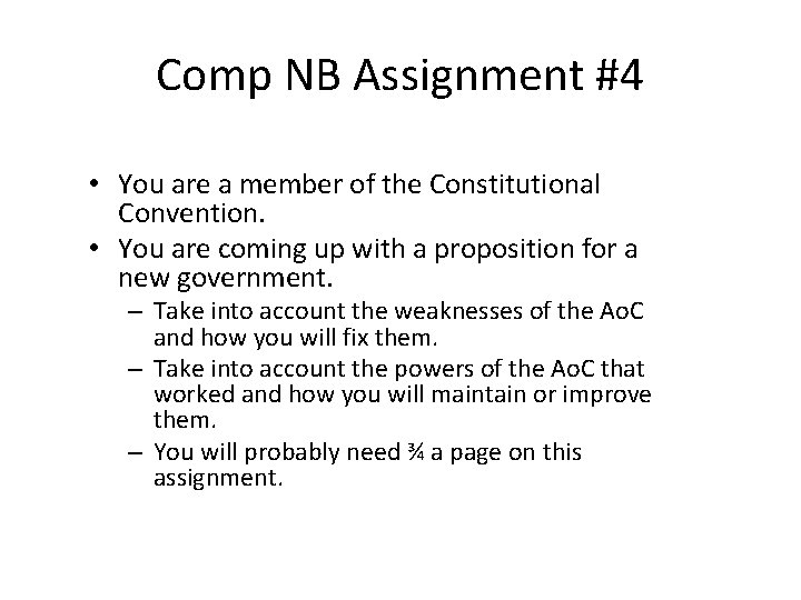 Comp NB Assignment #4 • You are a member of the Constitutional Convention. •