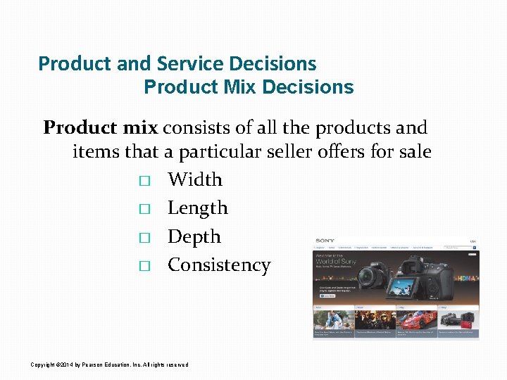 Product and Service Decisions Product Mix Decisions Product mix consists of all the products