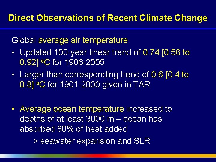 Direct Observations of Recent Climate Change Global average air temperature • Updated 100 -year