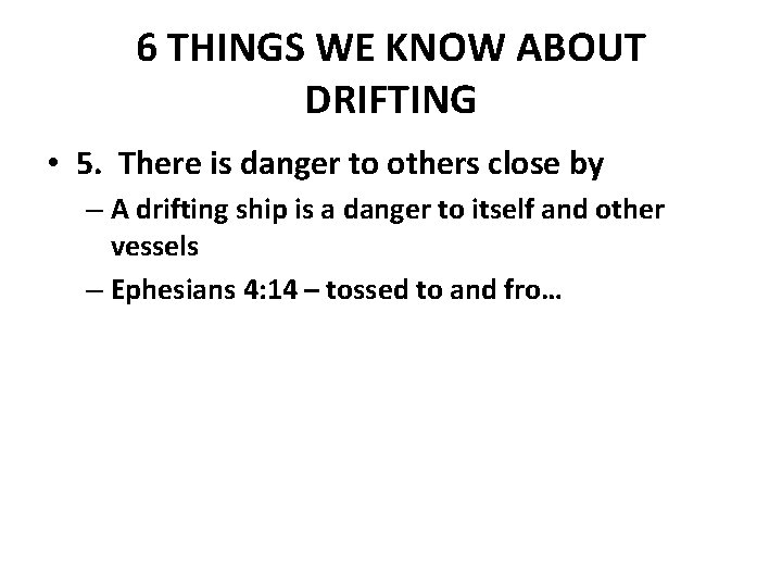 6 THINGS WE KNOW ABOUT DRIFTING • 5. There is danger to others close