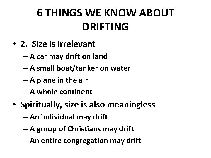 6 THINGS WE KNOW ABOUT DRIFTING • 2. Size is irrelevant – A car