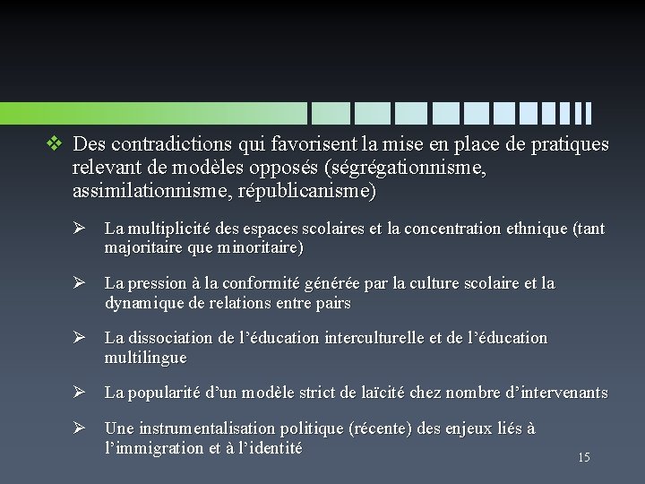 v Des contradictions qui favorisent la mise en place de pratiques relevant de modèles