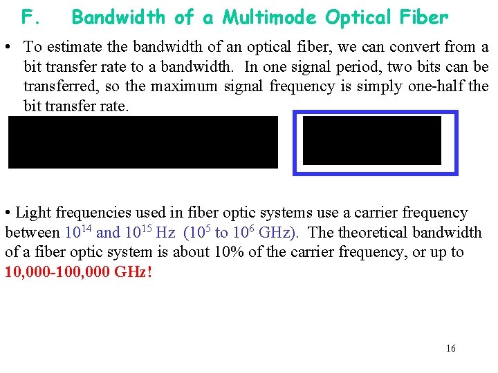 F. Bandwidth of a Multimode Optical Fiber • To estimate the bandwidth of an