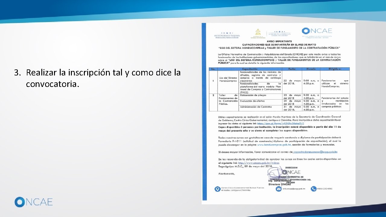 3. Realizar la inscripción tal y como dice la convocatoria. 