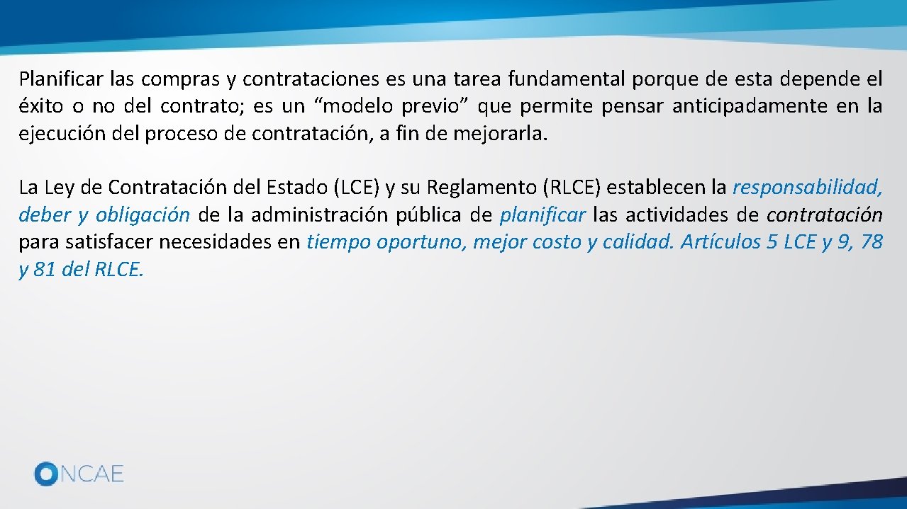 Planificar las compras y contrataciones es una tarea fundamental porque de esta depende el