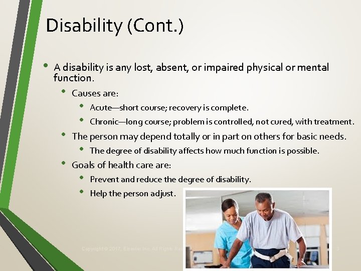 Disability (Cont. ) • A disability is any lost, absent, or impaired physical or