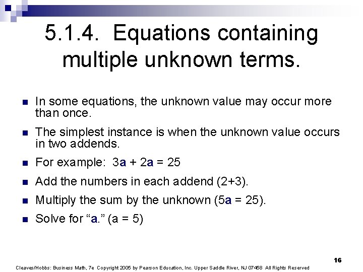 5. 1. 4. Equations containing multiple unknown terms. n In some equations, the unknown