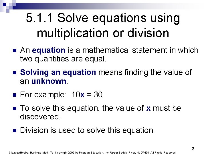 5. 1. 1 Solve equations using multiplication or division n An equation is a