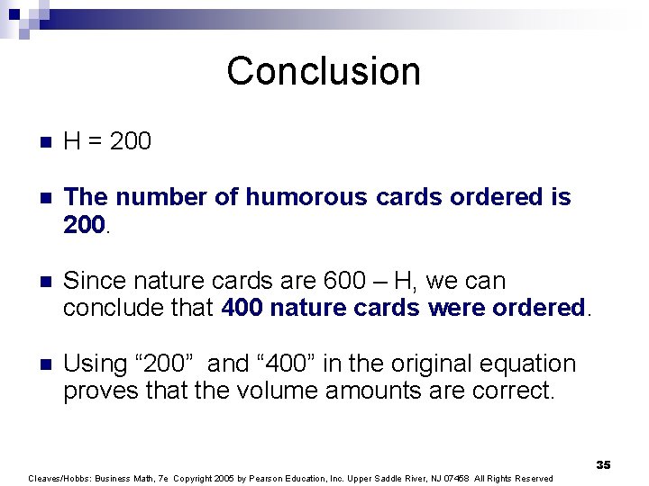 Conclusion n H = 200 n The number of humorous cards ordered is 200.