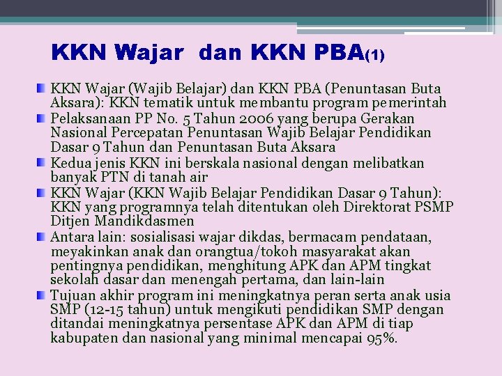 KKN Wajar dan KKN PBA(1) KKN Wajar (Wajib Belajar) dan KKN PBA (Penuntasan Buta