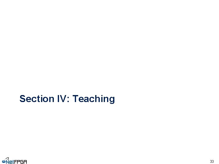Section IV: Teaching 33 