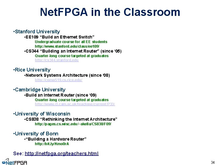 Net. FPGA in the Classroom • Stanford University • EE 109 “Build an Ethernet