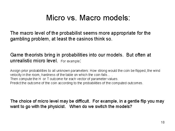 Micro vs. Macro models: The macro level of the probabilist seems more appropriate for