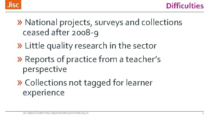 Difficulties » National projects, surveys and collections ceased after 2008 -9 » Little quality