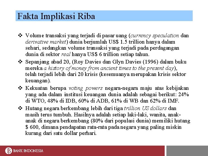 Fakta Implikasi Riba v Volume transaksi yang terjadi di pasar uang (currency speculation dan