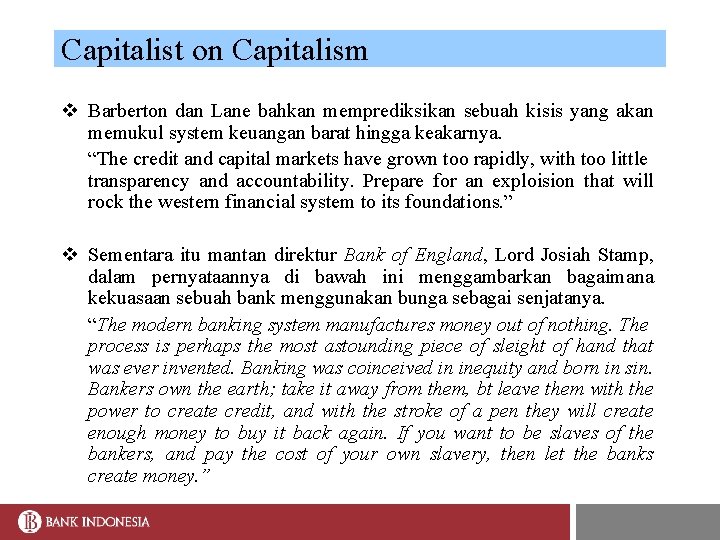 Capitalist on Capitalism v Barberton dan Lane bahkan memprediksikan sebuah kisis yang akan memukul