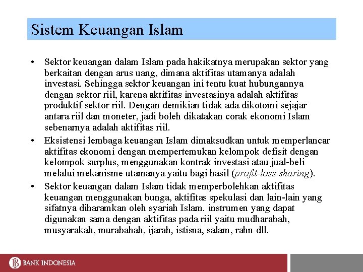 Sistem Keuangan Islam • Sektor keuangan dalam Islam pada hakikatnya merupakan sektor yang berkaitan