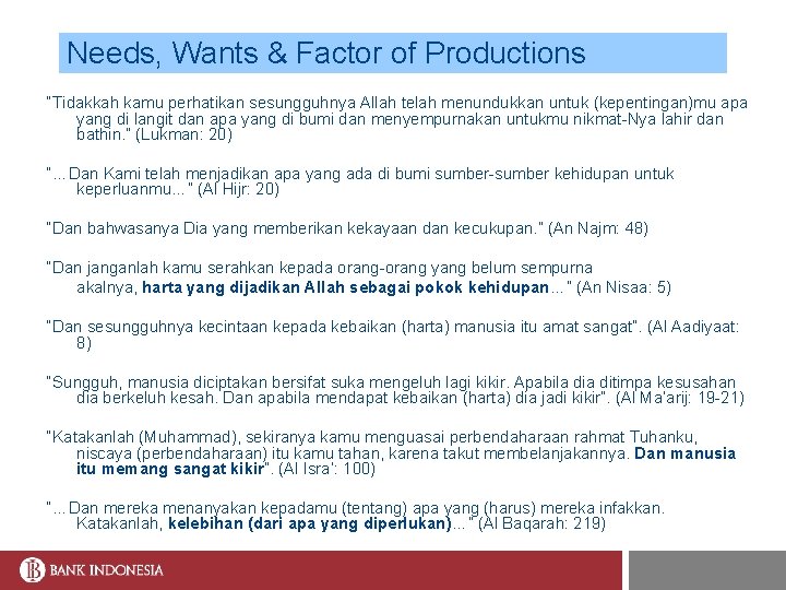 Needs, Wants & Factor of Productions “Tidakkah kamu perhatikan sesungguhnya Allah telah menundukkan untuk