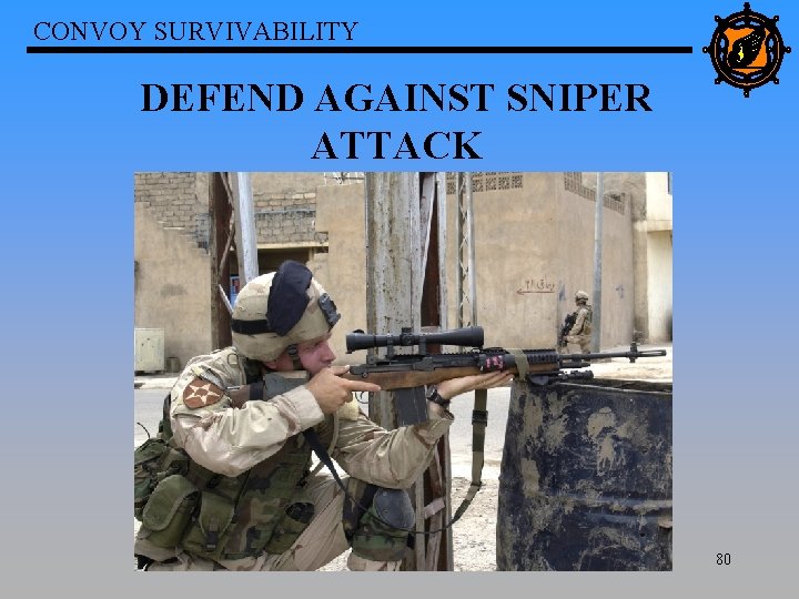 CONVOY SURVIVABILITY DEFEND AGAINST SNIPER ATTACK 80 