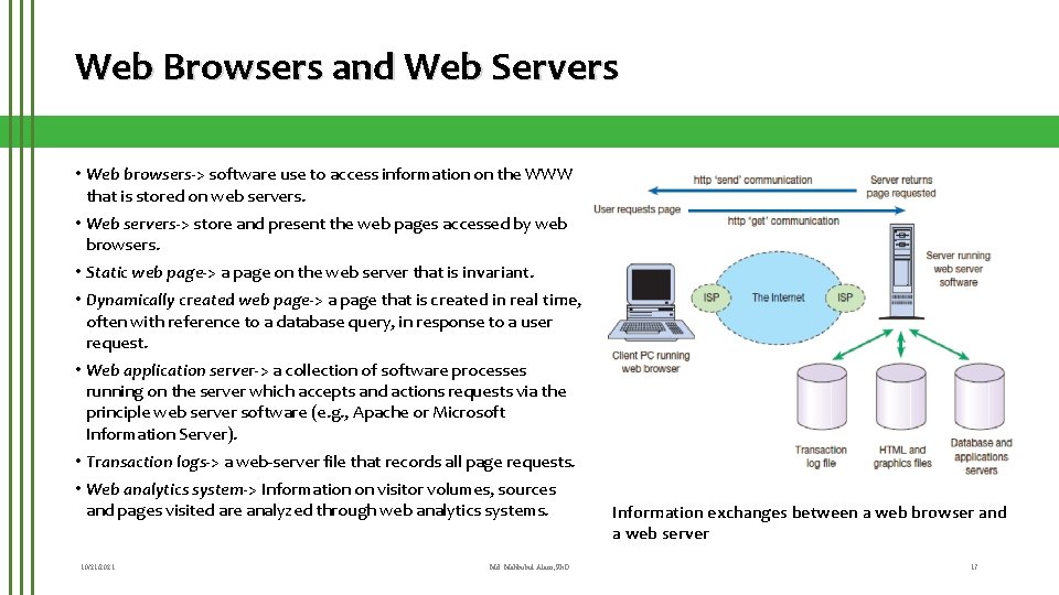 Web Browsers and Web Servers • Web browsers-> software use to access information on