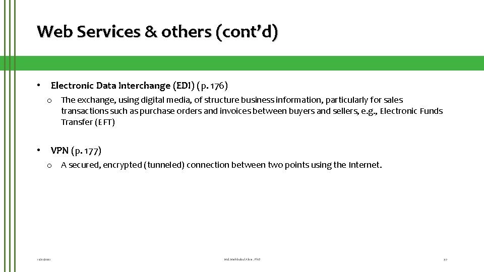 Web Services & others (cont’d) • Electronic Data Interchange (EDI) (p. 176) o The
