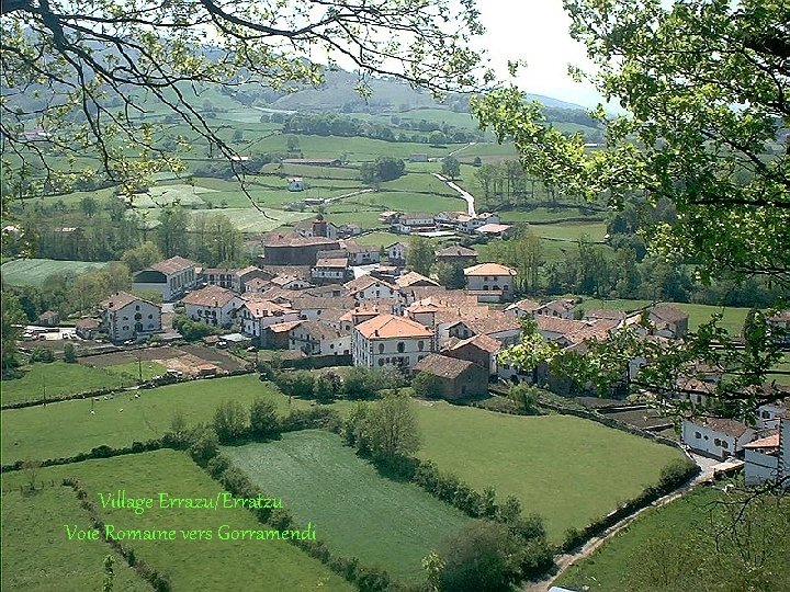 Village Errazu/Erratzu Voie Romaine vers Gorramendi 
