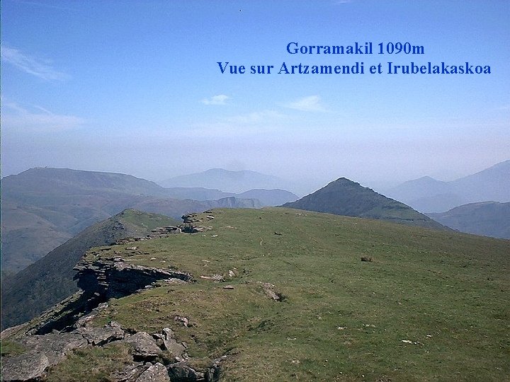 Gorramakil 1090 m Vue sur Artzamendi et Irubelakaskoa 