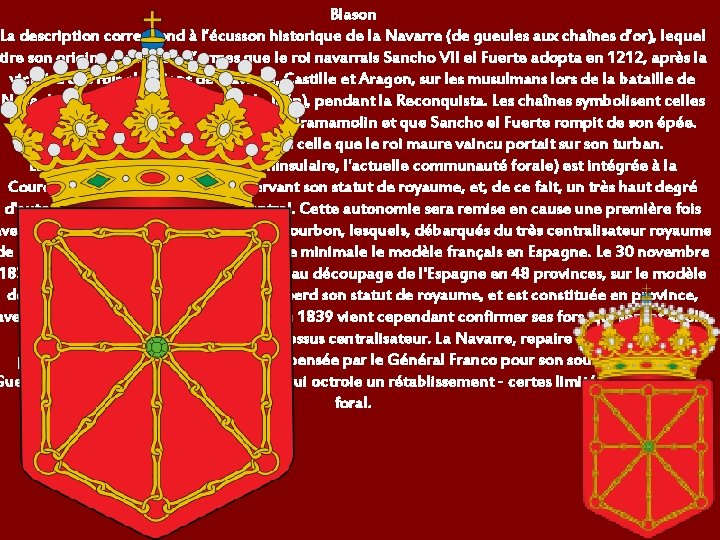 Blason La description correspond à l’écusson historique de la Navarre (de gueules aux chaînes