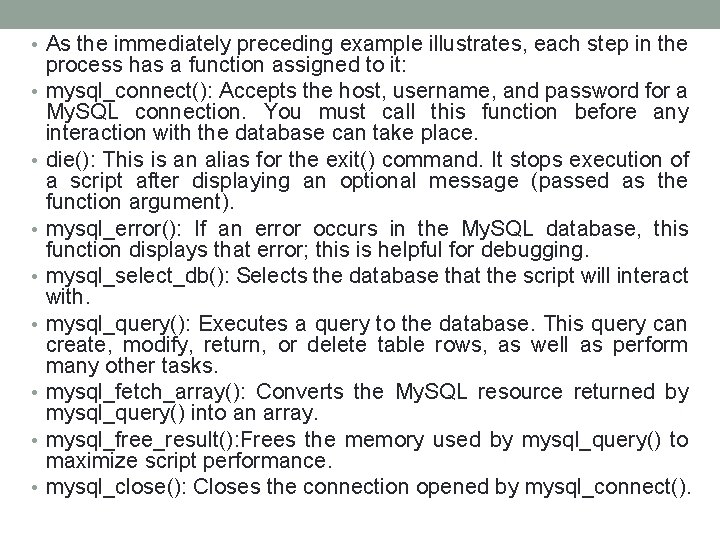  • As the immediately preceding example illustrates, each step in the • •