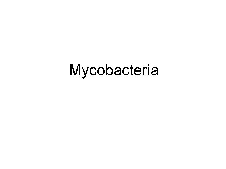 Mycobacteria 
