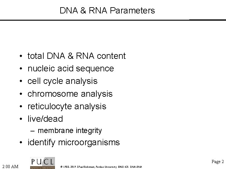DNA & RNA Parameters • • • total DNA & RNA content nucleic acid