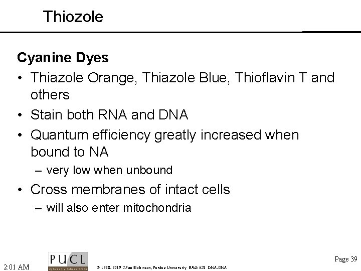 Thiozole Cyanine Dyes • Thiazole Orange, Thiazole Blue, Thioflavin T and others • Stain