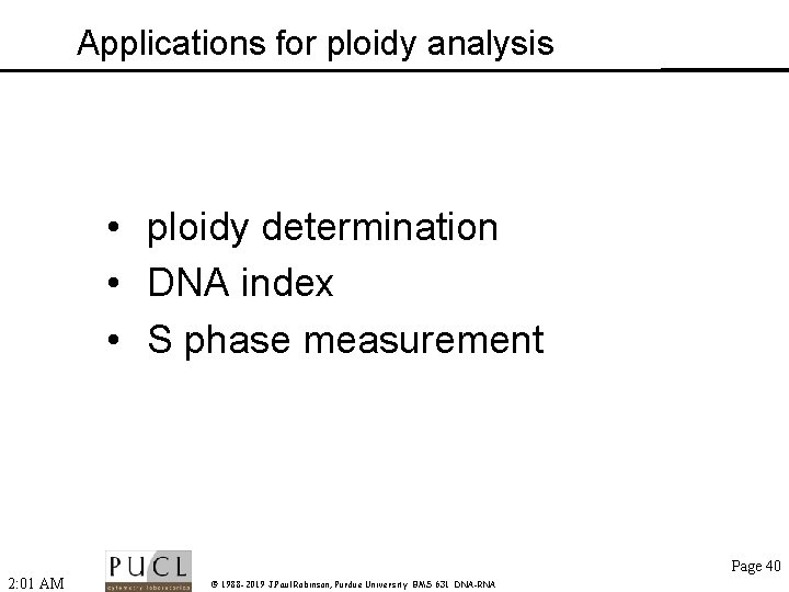 Applications for ploidy analysis • ploidy determination • DNA index • S phase measurement