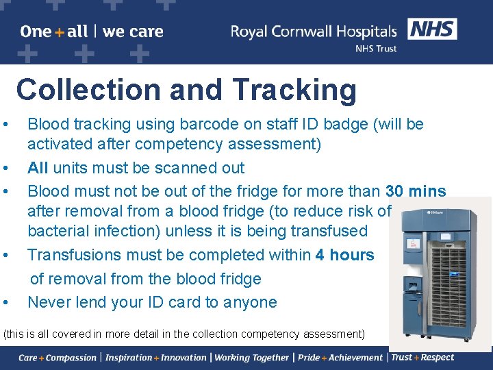 Collection and Tracking • • • Blood tracking using barcode on staff ID badge
