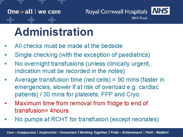 Administration • • • All checks must be made at the bedside Single checking