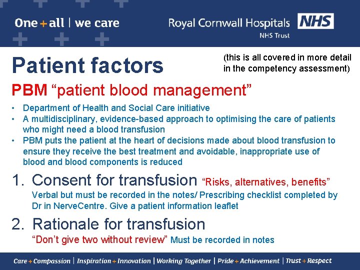 Patient factors (this is all covered in more detail in the competency assessment) PBM