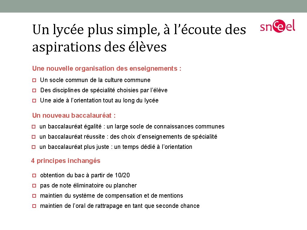 Un lycée plus simple, à l’écoute des aspirations des élèves Une nouvelle organisation des