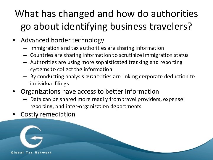 What has changed and how do authorities go about identifying business travelers? • Advanced