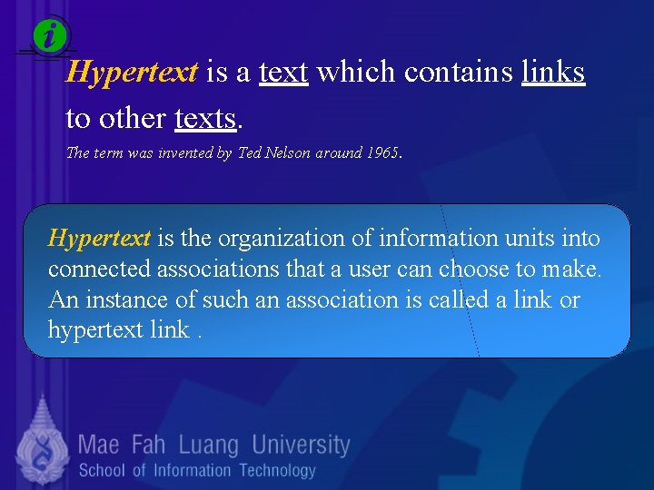 Hypertext is a text which contains links to other texts. The term was invented