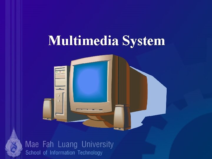 Multimedia System 
