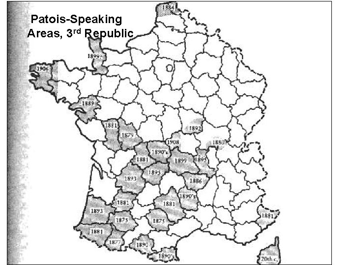 Patois-Speaking Areas, 3 rd Republic 