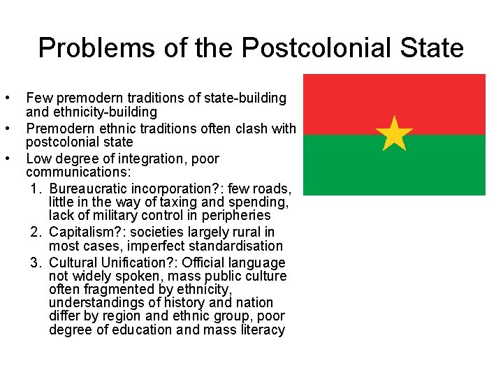 Problems of the Postcolonial State • • • Few premodern traditions of state-building and