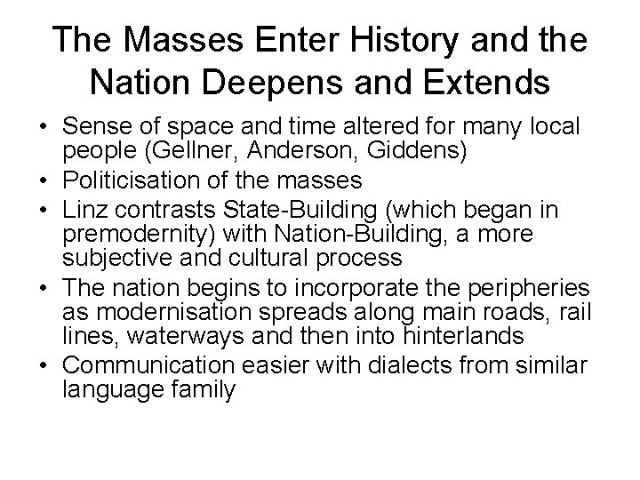 The Masses Enter History and the Nation Deepens and Extends • Sense of space