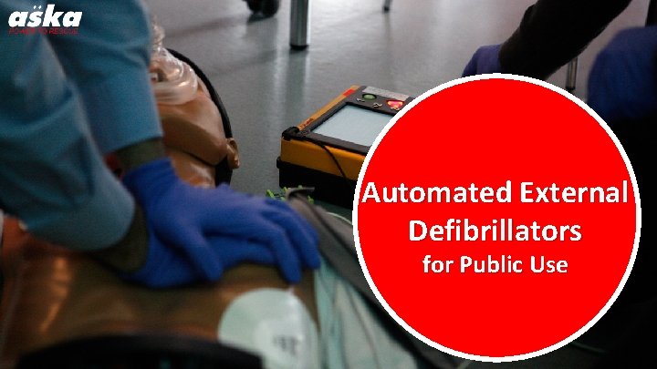 Automated External Defibrillators for Public Use 